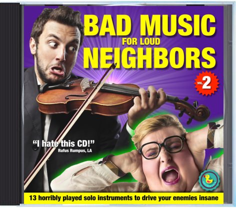 Bad Music for Loud Neighbours - Worst CD ever!